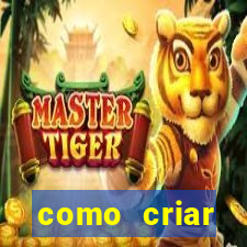 como criar plataforma de jogo do tigre